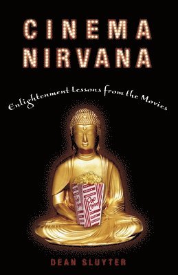 bokomslag Cinema Nirvana: Enlightenment Lessons from the Movies