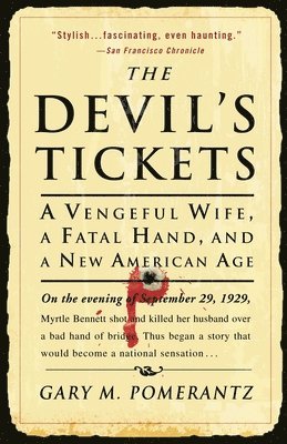 bokomslag The Devil's Tickets: A Vengeful Wife, a Fatal Hand, and a New American Age