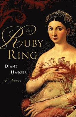 Diane Haeger - The Ruby Ring, Häftad