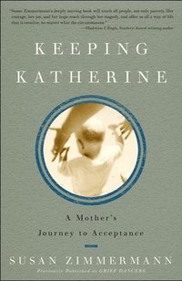 bokomslag Keeping Katherine: A Mother's Journey to Acceptance