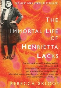 bokomslag The Immortal Life of Henrietta Lacks