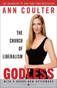 bokomslag Godless: The Church of Liberalism