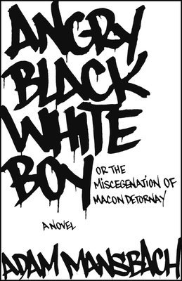 Adam Mansbach - Angry Black White Boy, Häftad