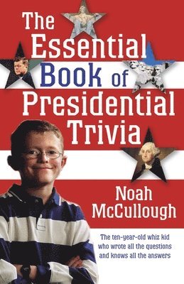 bokomslag The Essential Book of Presidential Trivia