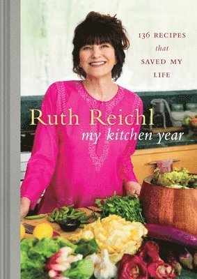 bokomslag My Kitchen Year: 136 Recipes That Saved My Life: A Cookbook