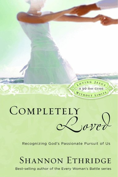 Shannon Ethridge - Completely Loved (30 Daily Readings), Häftad