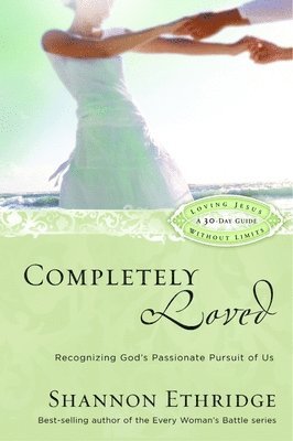 Shannon Ethridge - Completely Loved (30 Daily Readings), Häftad