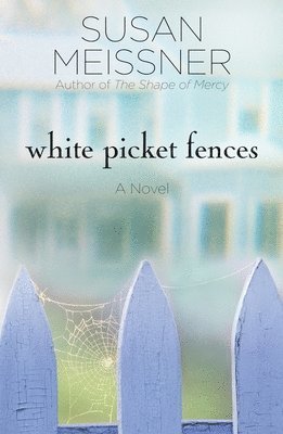 bokomslag White Picket Fences