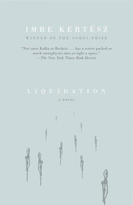 Imre Kertész - Liquidation, Häftad