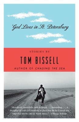 Tom Bissell - God Lives in St. Petersburg: Short Stories, Häftad