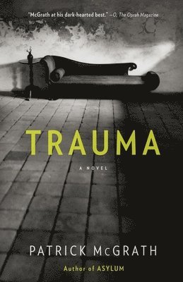Patrick McGrath - Trauma, Häftad