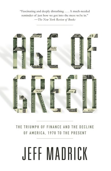 Jeff Madrick - Age of Greed, Häftad