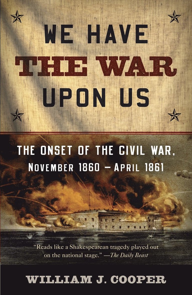 William J. Cooper - We Have the War Upon Us, Häftad