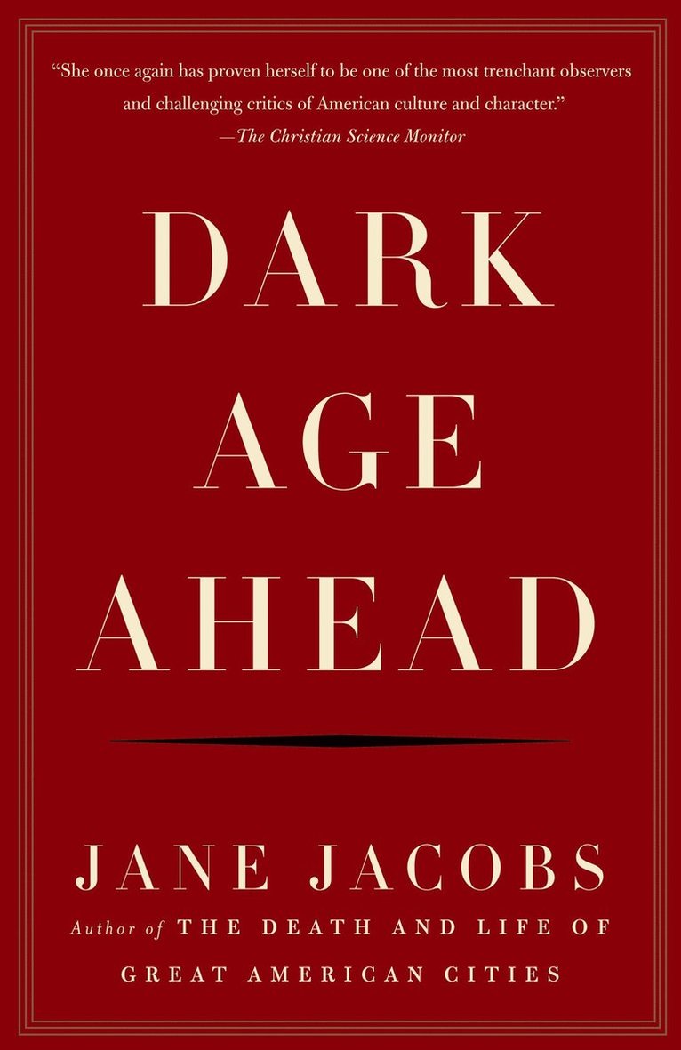 Jane Jacobs - Dark Age Ahead, Häftad
