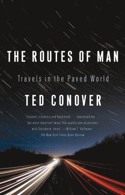The Routes of Man: Travels in the Paved World 1
