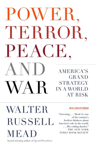 Walter Russell Mead - Power, Terror, Peace, and War, Häftad
