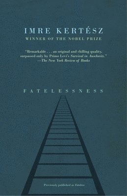 Imre Kertész - Fatelessness, Häftad