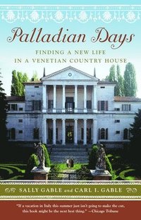 bokomslag Palladian Days: Finding a New Life in a Venetian Country House