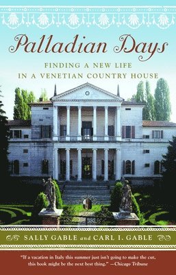 Palladian Days: Finding a New Life in a Venetian Country House 1