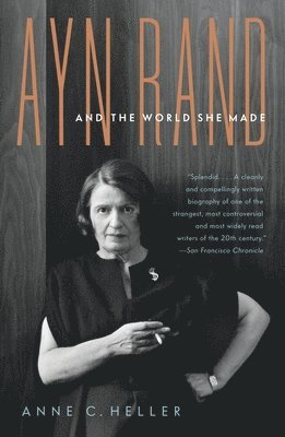 bokomslag Ayn Rand and the World She Made