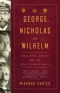 bokomslag George, Nicholas and Wilhelm
