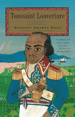 bokomslag Toussaint Louverture: A Biography