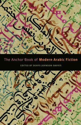 bokomslag The Anchor Book of Modern Arabic Fiction