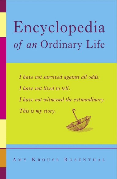 Amy Rosenthal Krouse - Encyclopedia Of An Ordinary Life, Häftad