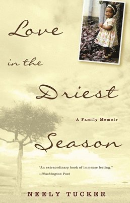 bokomslag Love in the Driest Season: A Family Memoir