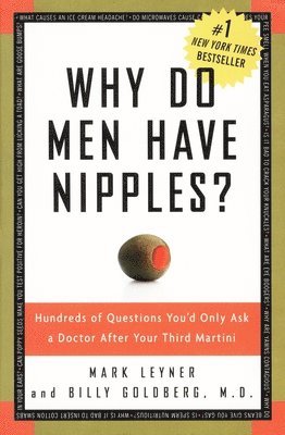 bokomslag Why Do Men Have Nipples?: Hundreds of Questions You'd Only Ask a Doctor After Your Third Martini