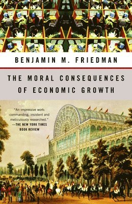 bokomslag The Moral Consequences of Economic Growth