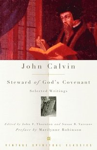 bokomslag John Calvin: Steward of God's Covenant
