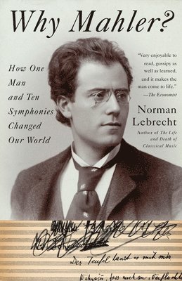 bokomslag Why Mahler?: How One Man and Ten Symphonies Changed Our World