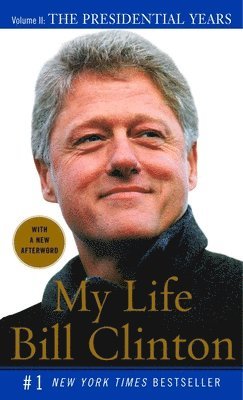 Bill Clinton - Clinton, B: My Life: The Presidential Years, Häftad