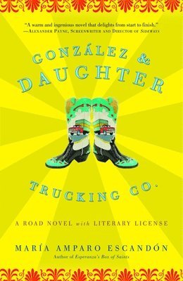 bokomslag Gonzalez and Daughter Trucking Co.: A Road Novel with Literary License