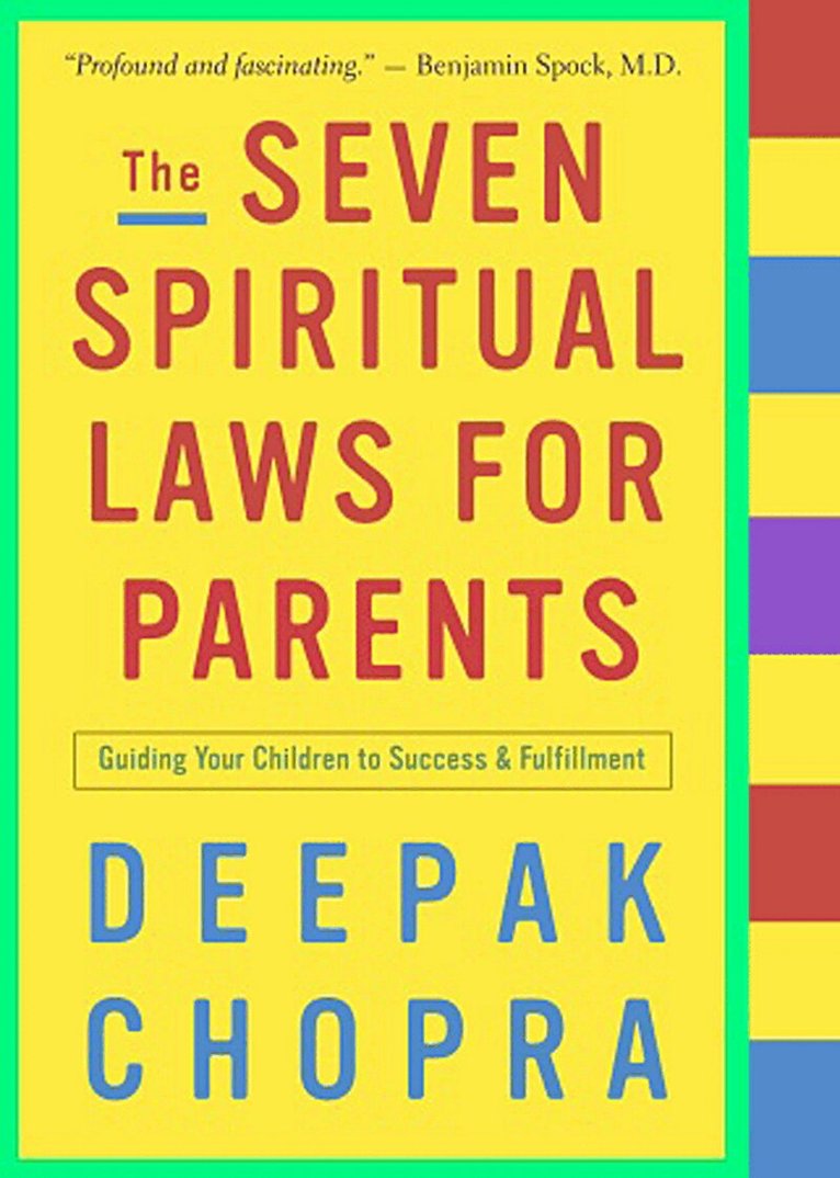 Deepak Chopra - The Seven Spiritual Laws for Parents: Guiding Your Children to Success and Fulfillment, Häftad