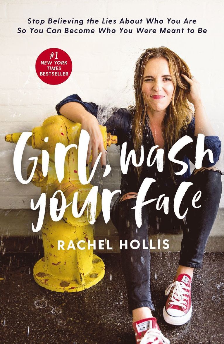 Rachel Hollis - Girl, Wash Your Face, Inbunden