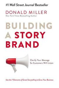 bokomslag Building a storybrand - clarify your message so customers will listen