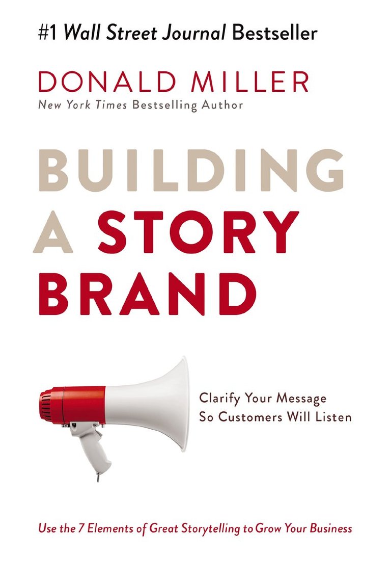 Donald Miller - Building a StoryBrand, Häftad