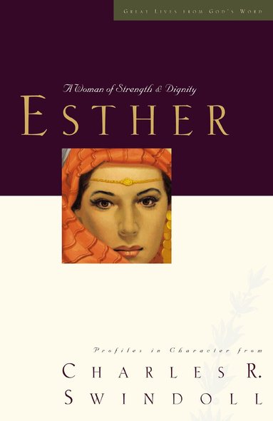 Charles R. Swindoll - Great Lives: Esther, Häftad