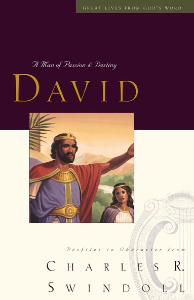 Charles R. Swindoll - Great Lives: David, Häftad