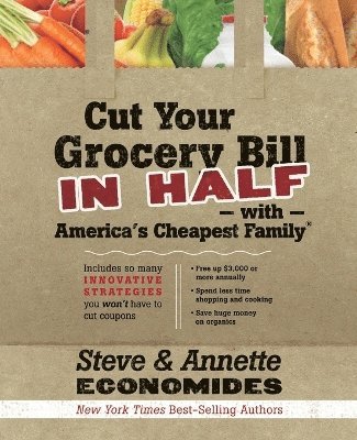 bokomslag Cut Your Grocery Bill in Half with America's Cheapest Family