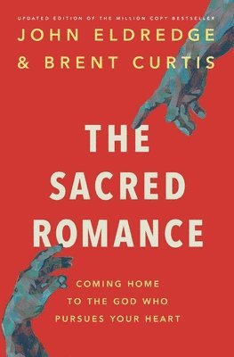 bokomslag Sacred Romance Revised and Updated Edition