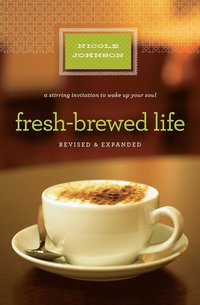 bokomslag Fresh-Brewed Life Revised and   Updated