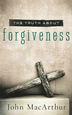 bokomslag The Truth About Forgiveness