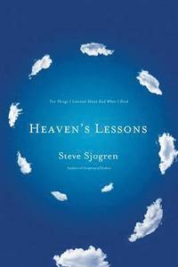 bokomslag Heaven's Lessons: Ten Things I Learned about God When I Died