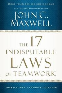 bokomslag The 17 Indisputable Laws of Teamwork