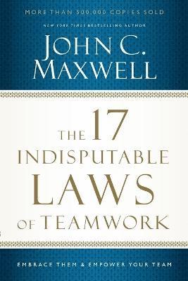 The 17 Indisputable Laws of Teamwork 1