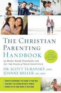 bokomslag The Christian Parenting Handbook