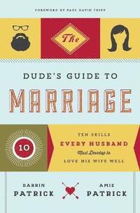 bokomslag The Dude's Guide to Marriage